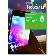 Projeto Telaris - Portugues - 8? Ano (Livro do Aluno)