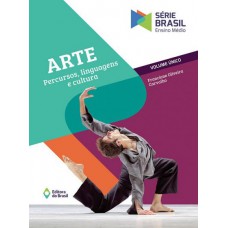 Arte - Percursos, linguagens e cultura - Volume único - Ensino médio