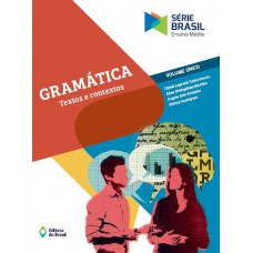 Gramática - Textos e contextos - Volume único - Ensino médio