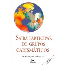 Saiba participar de grupos carismáticos