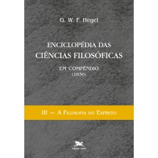 Enciclopédia das ciências filosóficas em compêndio (1830) - Vol. III