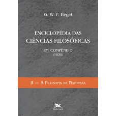 Enciclopédia das ciências filosóficas em compêndio (1830) - Vol. II