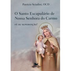 O santo escapulário de Nossa Senhora do Carmo