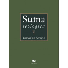 Suma teológica - Vol. V (Bilíngue - Capa Dura)