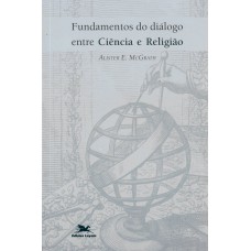 Fundamentos do diálogo entre ciência e religião