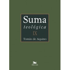 Suma teológica - Vol. IX (Bilíngue - Capa Dura)