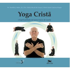 Yoga cristã e espiritualidade de Santo Inácio de Loyola