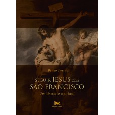 Seguir Jesus com São Francisco