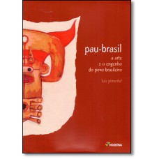 Pau Brasil A Arte E O Engenho