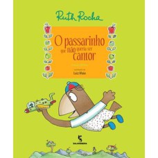 O passarinho que não queria ser cantor