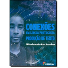 Conexoes Em Lingua Portuguesa - Producao De Texto - Ensino Medio - Integrado