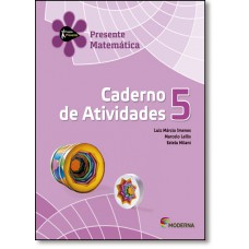 Projeto Presente Matematica 5? Ano - Caderno De Atividades