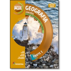 Moderna Plus - Geografia (Ensino Medio - Vol. Unico)