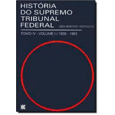 Historia Do Supremo Tribunal Federal Tomo 4 1930 - Volume 1