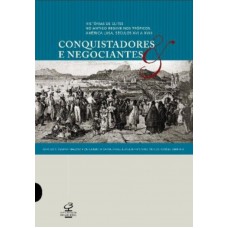 CONQUISTADORES E NEGOCIANTES: HISTÓRIAS DE ELITES NO ANTIGO REGIME NOS TRÓPICOS