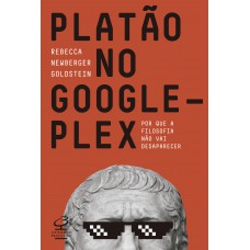 Platão no Googleplex: Por que a filosofia não vai acabar