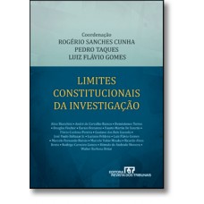 Limites Constitucionais Da Investigacao