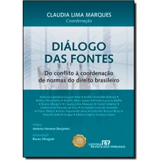 Dialogo Das Fontes - Do Conflito A Coordenacao De Normas Do Direito Brasileiro
