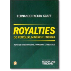 Royalties Do Petroleo, Minerio E Energia Incidencia E Rateio Federativo
