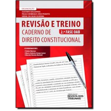 Revisão e Treino: Caderno de Direito Constitucional - 2.ª Fase Oab