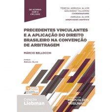 Precedentes Vinculantes E A Aplicação Do Direito Brasileiro Na Convenção De Arbitragem
