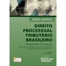Direito Processual Tributário Brasileiro - Administrativo E Judicial