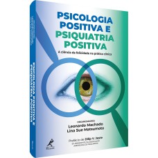 Psicologia positiva e psiquiatria positiva