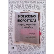 Bioescritas, biopoéticas
