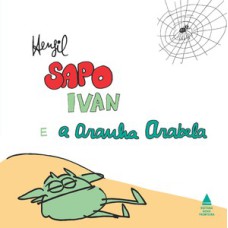 Sapo ivan e a aranha arabela