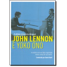 Ultima Entrevista Do Casal John Lennon E Yoko Ono, A
