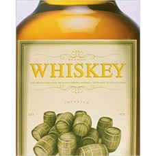 Whiskey - Uma Jornada Fascinante Pelo Mais Famosos Whiskies E Destilarias Do Mundo Inteiro