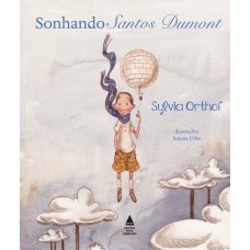Sonhando Santos Dumont