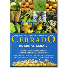 Guia Ilustrado De Plantas Do Cerrado De Minas Gerais, Brasil