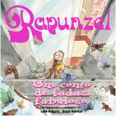 Rapunzel : Um conto de fadas fabuloso