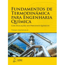 Fundamentos de termodinâmica para engenharia química