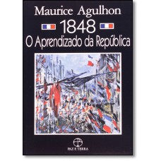 1848 - O aprendizado da República