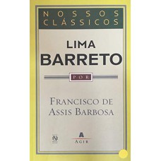 Lima Barreto Por Francisco De Assis Barbosa