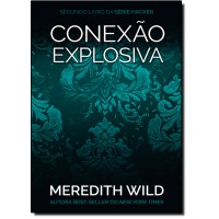 Conexao Explosiva  (Serie Hacker  - Hardpressed - Vol. 2)
