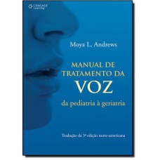 Manual De Tratamento Da Voz Da Pediatria A Geriatria