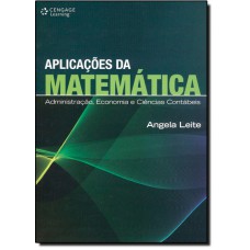 Aplicacoes Da Matematica Administracao, Economia E Ciencias Contabeis