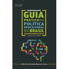 Guia prático da política educacional no Brasil