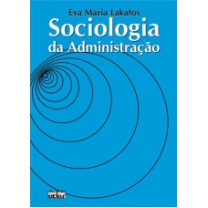 Sociologia Da Administração