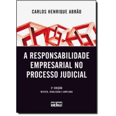 Responsabilidade Empresarial No Processo Judicial, A