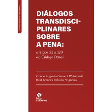 Diálogos Transdisciplinares sobre a Pena: