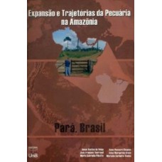 Expansão e trajetórias da pecuária na Amazônia