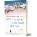 Não desista dos seus sonhos