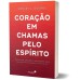 Coração em chamas pelo Espírito