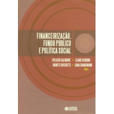Financeirização, fundo público e política social