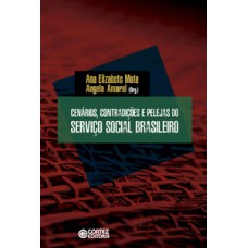 Cenários, contradições e pelejas do serviço social brasileiro