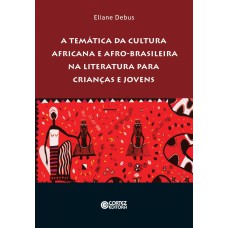 A temática da cultura africana e afro-brasileira na literatura para crianças e jovens